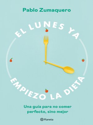 cover image of El lunes ya empiezo la dieta